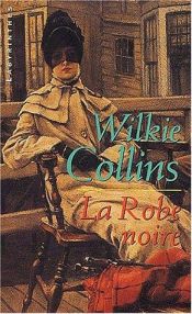 book cover of La Robe noire by Wilkie Collins