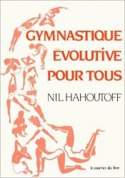 book cover of Gymnastique évolutive pour tous by Nil Hahoutoff
