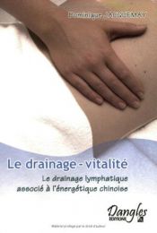 book cover of Drainage-vitalite (le) by Dominique Jacquemay