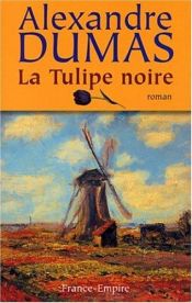 book cover of La Tulipe noire by Aleksander Dumas