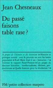 book cover of Du passé faisons table rase ? by Jean Chesneaux