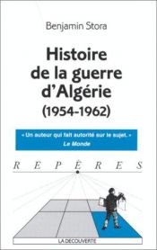 book cover of Histoire De La Guerre D'Algerie by Benjamin Stora