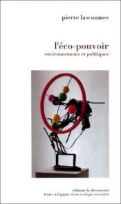 book cover of L'eco-pouvoir: Environnements et politiques (Textes a l'appui) by Pierre Lascoumes