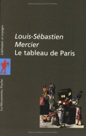 book cover of Tableau de Paris, 1781-1788 : Par Louis-Sébastien Mercier. Extraits. Avant-propos de Louis Chaumeil by Louis-Sébastien Mercier
