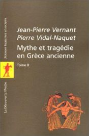 book cover of Mythe et tragédie en Grèce ancienne - II by Jean-Pierre Vernant