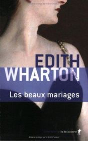 book cover of Les beaux mariages by Edith Wharton