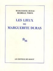 book cover of Les Lieux de Marguerite Duras by Marguerite Duras