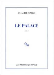 book cover of Le palace [Texte imprimé] by Claude Simon