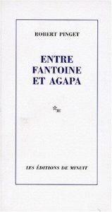 book cover of Entre Fantoine et Agapa by Robert Pinget