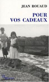 book cover of Pour vos cadeaux by Jean Rouaud
