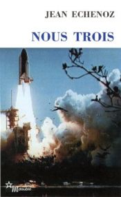 book cover of Nous trois by Jean Echenoz