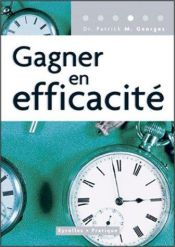 book cover of Gagner en efficacité by Patrick-M Georges