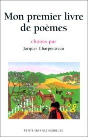 book cover of Mon premier livre de poèmes by Jacques Charpentreau