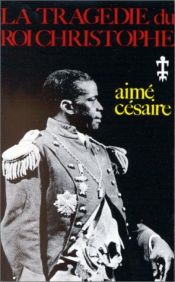 book cover of The Tragedy of King Christophe by Aime Cesaire