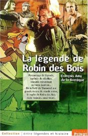 book cover of La légende de Robin des Bois by François Amy de La Bretèque