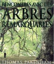 book cover of Rencontre avec des arbres remarquables by Thomas Pakenham