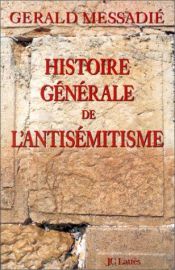 book cover of Histoire generale de l'antisemitisme by Gerald Messadié
