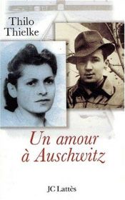 book cover of Eine Liebe in Auschwitz by Thilo Thielke
