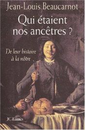 book cover of Qui etaient nos ancêtres ? by Jean-Louis Beaucarnot