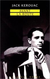 book cover of Avant la route by Jack Kerouac