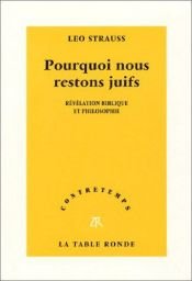 book cover of Pourquoi nous restons juifs - Révélation biblique et philosophie by Leo Strauss