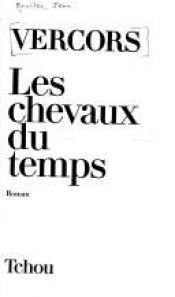 book cover of Les chevaux du temps by Vercors
