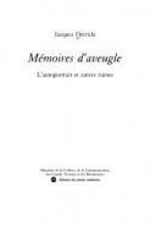 book cover of Mémoires d'aveugle. L'autoportait et autres ruines by Jacques Derrida