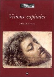 book cover of Visions capitales (Parti pris) by ז'וליה קריסטבה