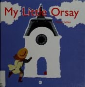 book cover of My Little Orsay by Marie Sellier