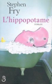 book cover of L'hippopotame by Stephen Fry