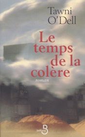 book cover of Le temps de la colère by Tawni O'Dell
