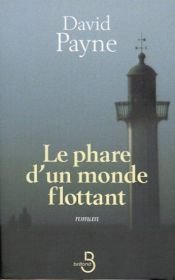 book cover of Le Phare d'un monde flottant by David Payne