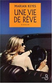 book cover of Une vie de rêve by Marian Keyes