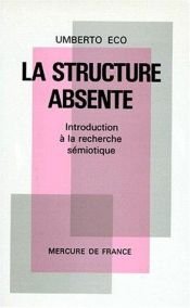 book cover of La struttura assente. La ricerca semiotica e il metodo strutturale by Humbertus Eco