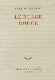 book cover of Le nuage rouge by Yves Bonnefoy