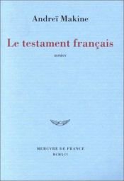 book cover of Le Testament français by Andreï Makine