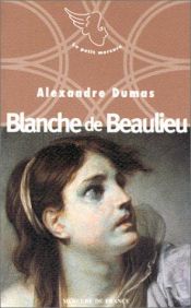 book cover of Blanche de Beaulieu by Aleksander Dumas