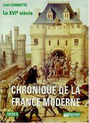 book cover of Chronique de la France moderne by Joël Cornette