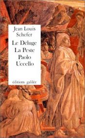 book cover of Le Déluge, la peste, Paolo Uccello by Jean-Louis Schefer