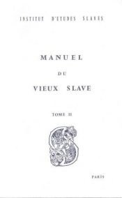 book cover of Manuel du vieux slave, Textes et glossaire by Andre Vaillant.