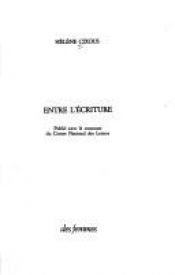 book cover of Entre l'écriture by Hélène Cixous