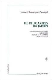 book cover of Les deux arbres du jardin by Janine Chasseguet-Smirgel