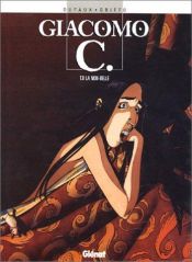 book cover of Giacomo C, Tome 8 : La Non-Belle by Jean Dufaux