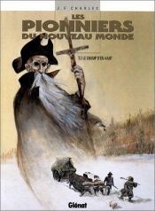 book cover of Les Pionniers du nouveau monde, tome 3 : Le Champ d'en haut by Charles J.F
