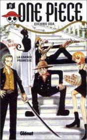 book cover of One Piece, tome 6 : La Grande Promesse by Eiichirō Oda