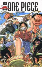 book cover of One Piece, t. 12 : La légende est en marche by Eiichirō Oda
