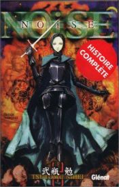 book cover of Noise, Tome 1 by Tsutomu Nihei