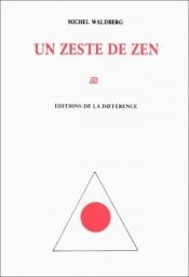 book cover of Un zeste de zen by Michel Waldberg