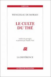 book cover of O culto do chá by Wenceslau de Moraes
