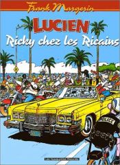 book cover of Lucien, tome 7 : Ricky chez les ricains by Frank Margerin
